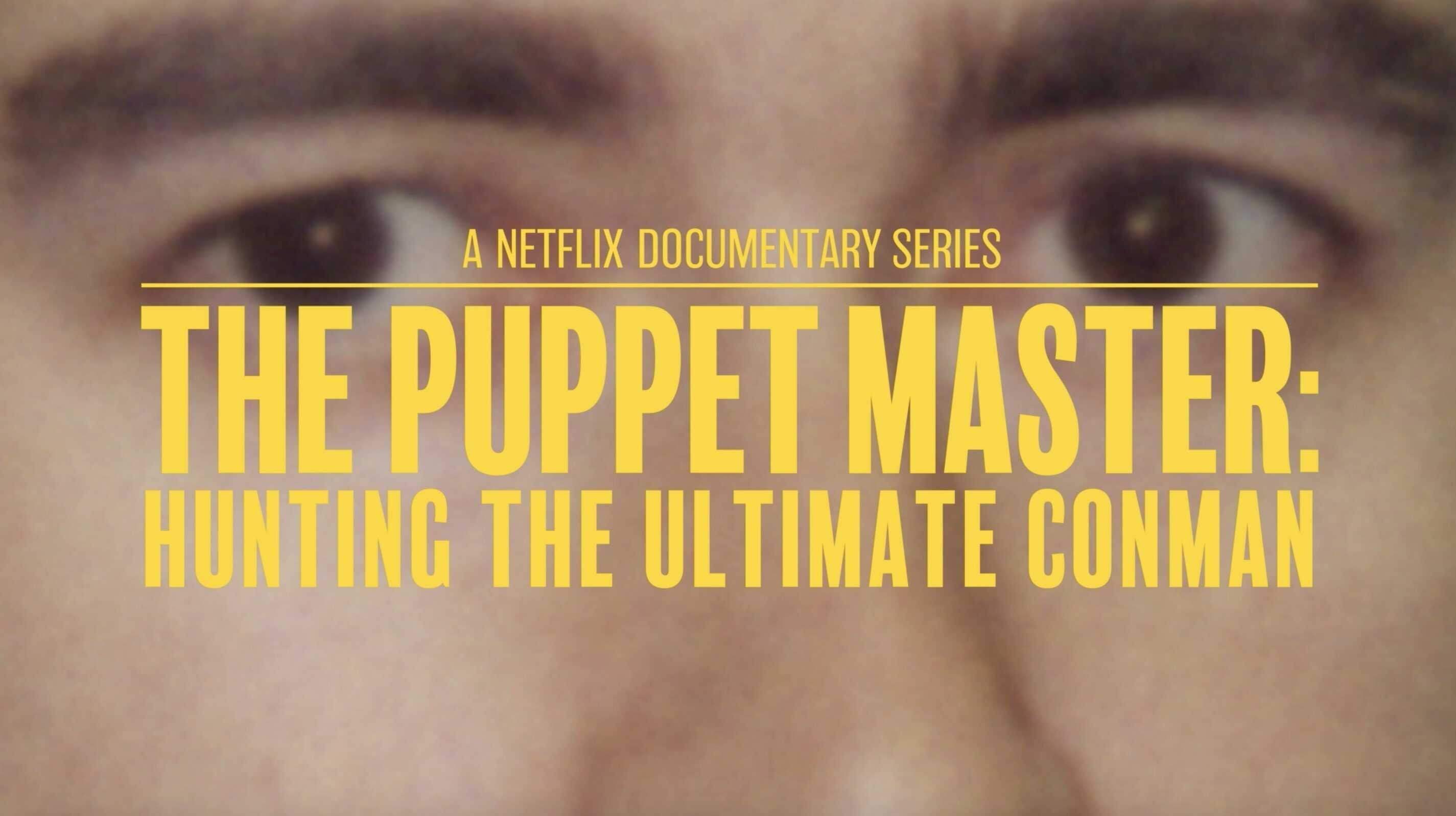 NF - The Puppet Master: Hunting the Ultimate Conman 0