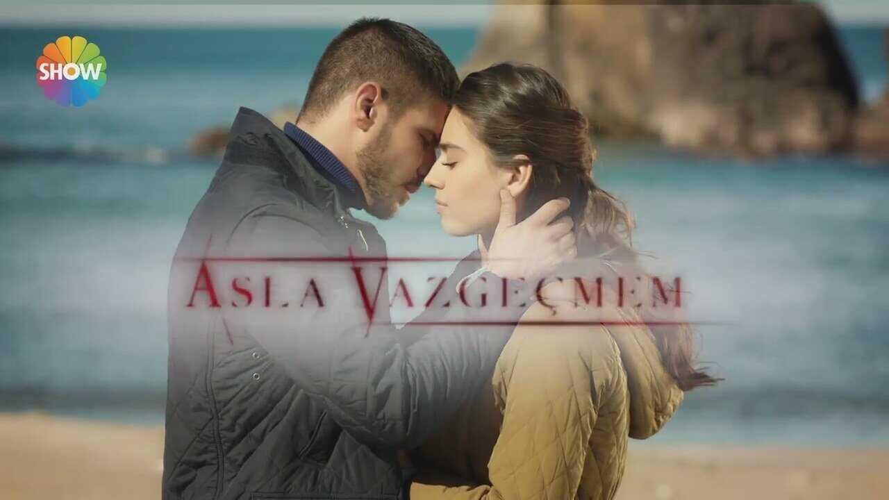 IR - Asla Vazgeçmem سریال ترکی هرگز تسلیم نمیشوم 0