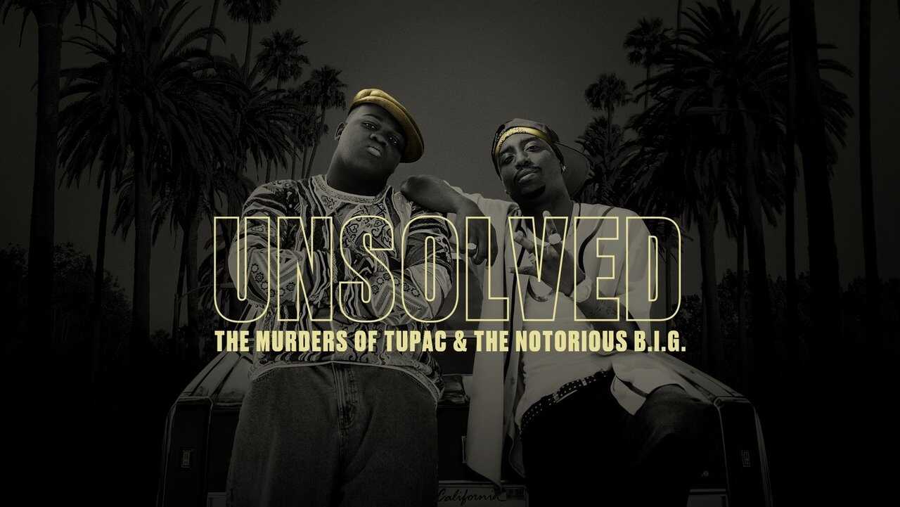 [SE] Unsolved: The Murders Of Tupac And The Notorious B.I.G. 0