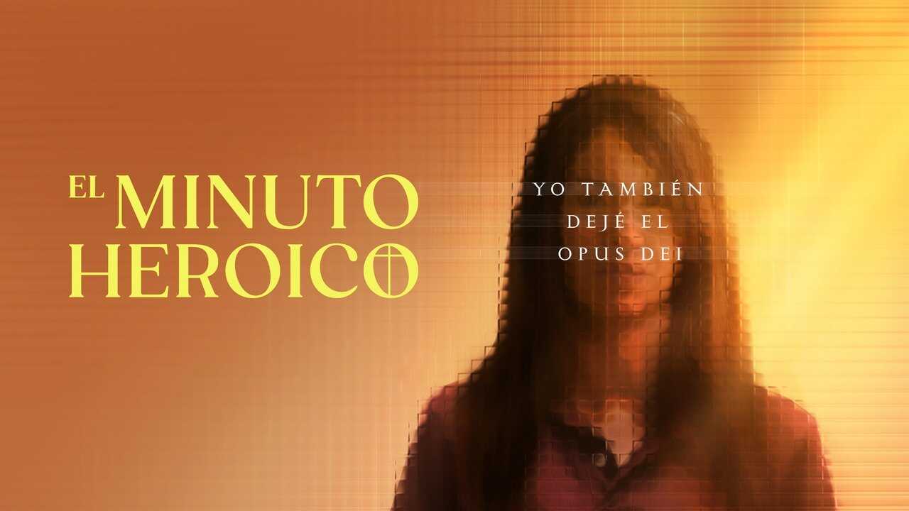 ES - El minuto heróico: Yo también dejé el Opus Dei (2025) 4