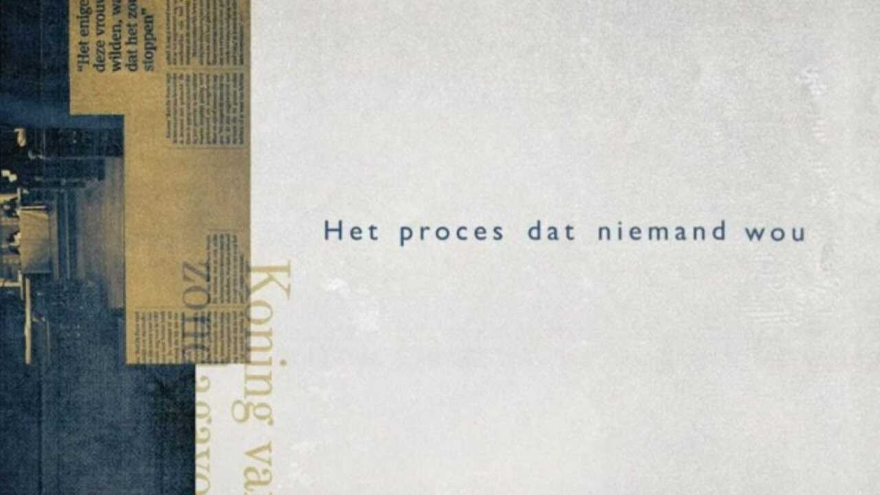 NL - HET PROCES DAT NIEMAND WOU 0