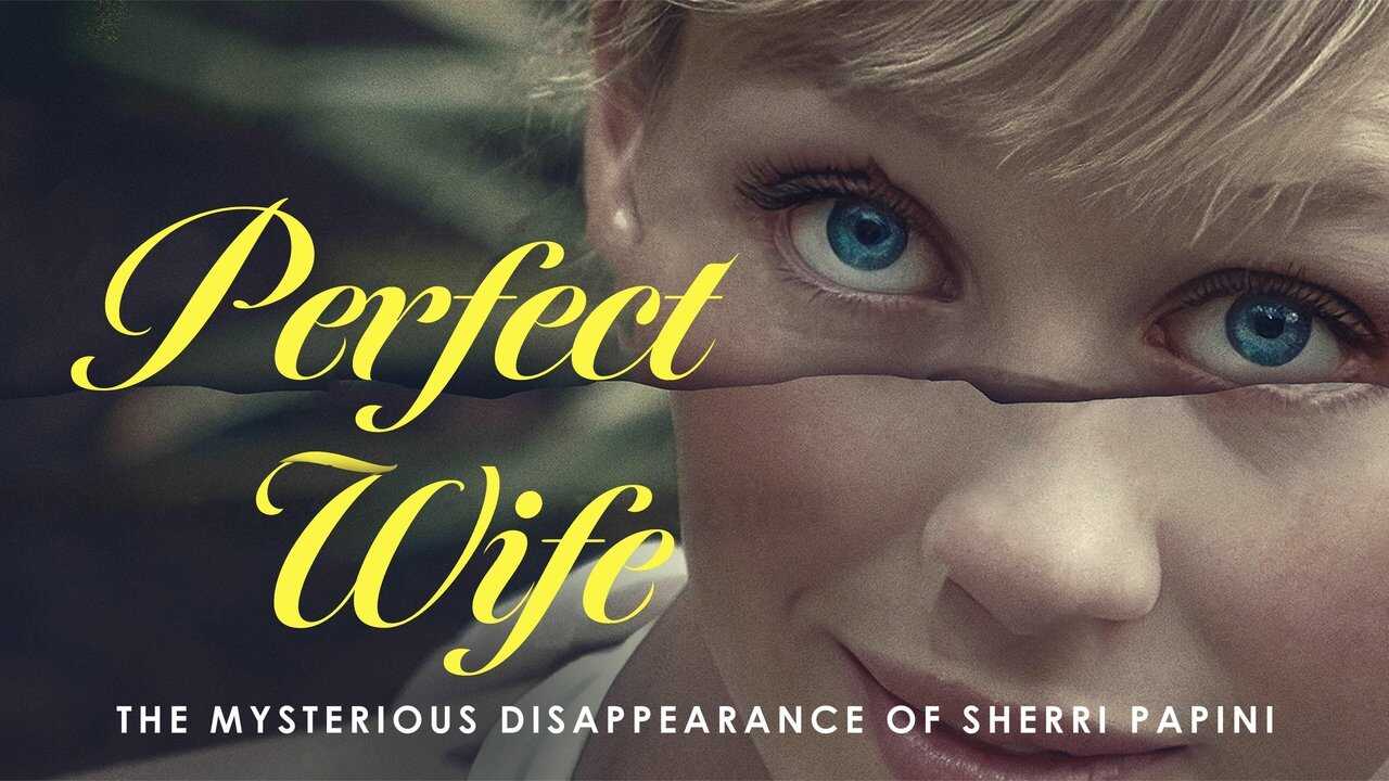 EN - Perfect Wife: The Mysterious Disappearance of Sherri Papini (2024) 1