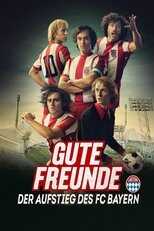 DE - Gute Freunde - Der Aufstieg des FC Bayern 12