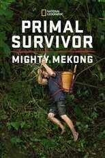 D+ - Primal Survivor: Mighty Mekong 12